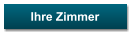 Ihre Zimmer