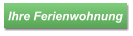 Ihre Ferienwohnung